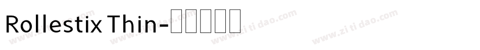 Rollestix Thin字体转换
